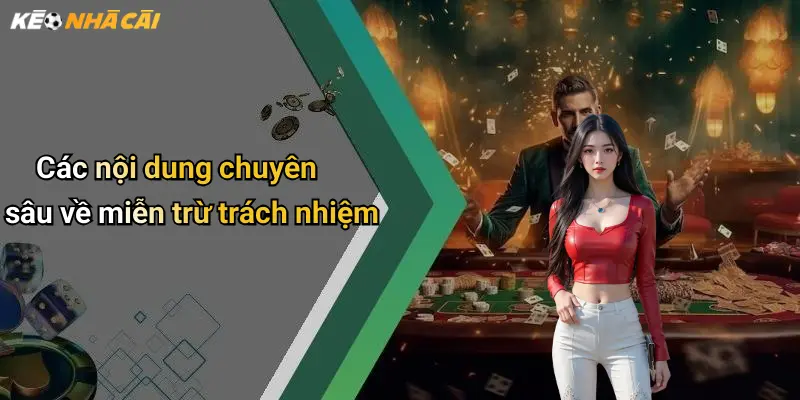 Các nội dung chuyên sâu về miễn trừ trách nhiệm