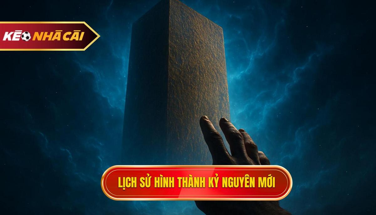 Lịch Sử Hình Thành Và Bước Nhảy Vọt Của Kỷ Nguyên Mới