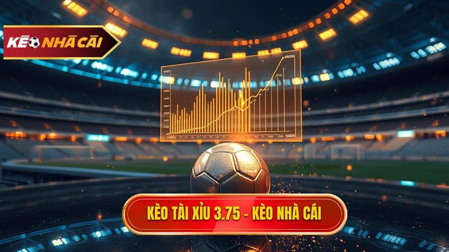 Kèo tài xỉu 3.75 hiệp 2 là gì? Kinh nghiệm đánh bại nhà cái