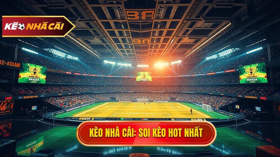 Soi kèo trận hot nhất